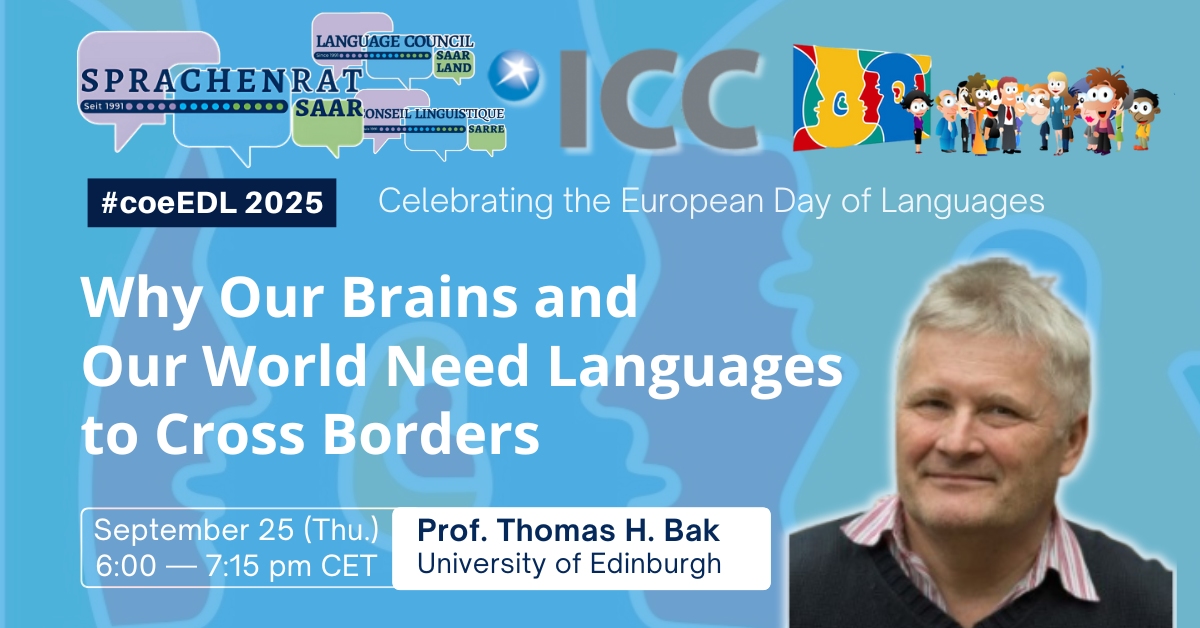 Webinar: Why Our Brains and Our World Need Languages to Cross Borders - Prof Thomas Bak (University of Edinburgh)